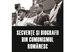 Secvente si biografii din comunismul romanesc. Anuarul Institutului de Investigare a Crimelor Comunismului si Memoria Exilului Romanesc. Volumul 17, 2