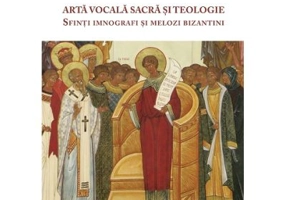 Arta vocala sacra si teologie. Sfinti imnografi si melozi bizantini - Michel Quenot