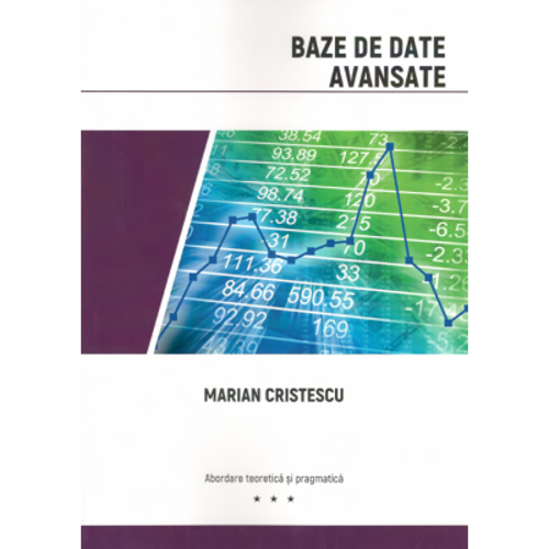 Baze de date avansate: abordare teoretica si pragmatica
