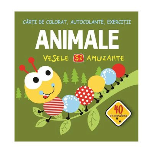 Animale vesele si amuzante.- 40 de autocolante - Gheorghe Ghetu