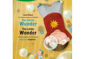 Das kleine Wunder. Kinderbuch Deutsch-Englisch mit Leseratsel - Lena Hesse