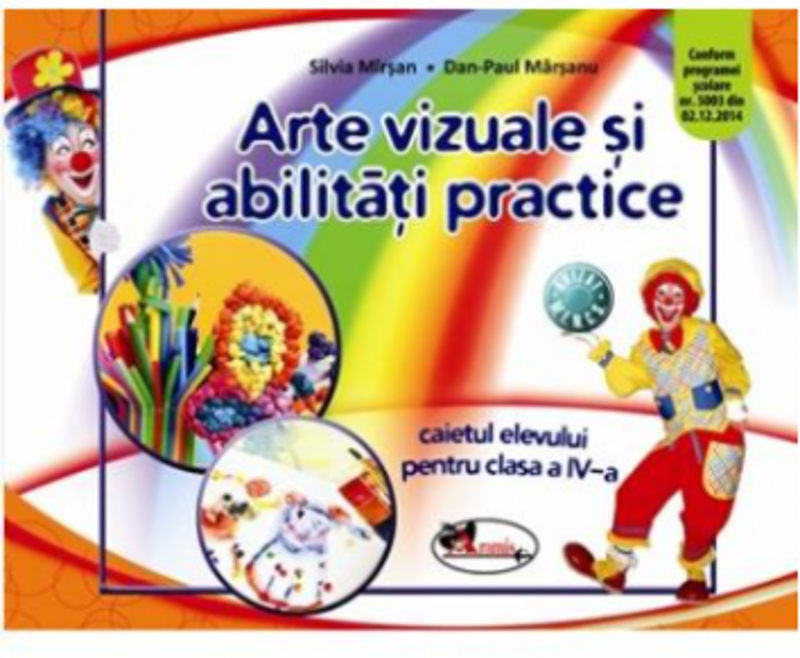 Arte vizuale si abilitati practice. Caietul elevului pentru clasa a 4-a - Silvia Mirsan