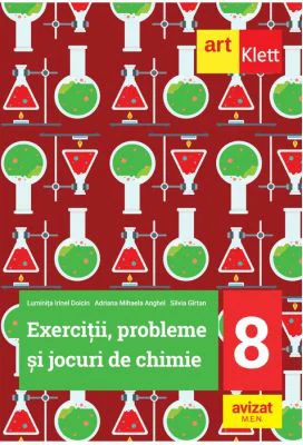 Exercitii, probleme si jocuri de chimie. Clasa a 8-a