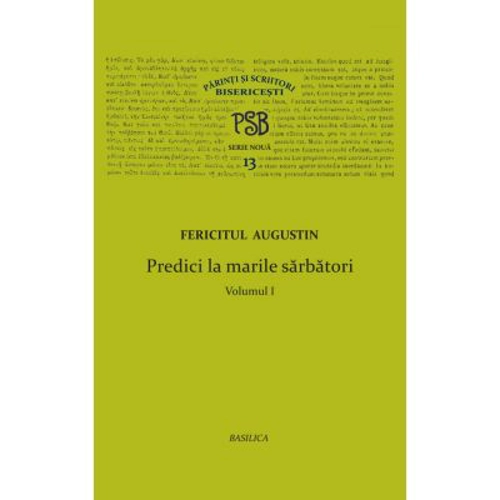 P. S. B. volumul 13. Predici la marile sarbatori, 1 - Fericitul Augustin