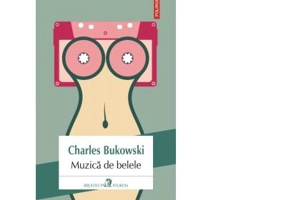 Muzica de belele - Charles Bukowski
