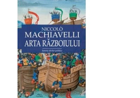 Arta razboiului. Istoria ideilor politice - Niccolo Machiavelli