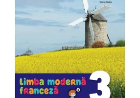 Limba moderna franceza. Manual. clasa a 3-a - Hugues Denisot