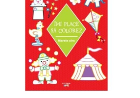 Imi place sa colorez. Marele circ (4+)
