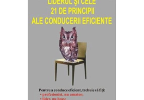 Liderul si cele 21 de principii ale conducerii eficiente - Gheorghe Aradavoaice