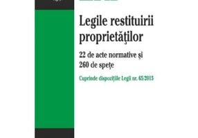 Legile Restituirii Proprietatilor Act. 6 Aprilie 2015