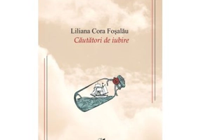 Cautatori de iubire – Liliana Cora Fosalau