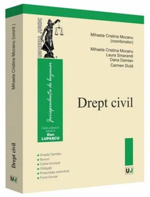 Drept civil. Dreptul familiei, Bunuri, Carte funciara, Obligatii, Prescriptia extinctiva, Fond funciar