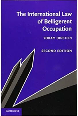 The International Law of Belligerent Occupation - Yoram Dinstein