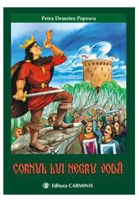 Cornul lui NEGRU VODA (Petru-Demetru Popescu)