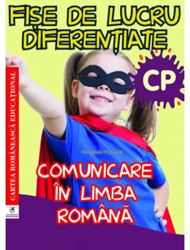 Fise de lucru diferentiate. Comunicare in limba romana. Clasa pregatitoare - Georgiana Gogoescu