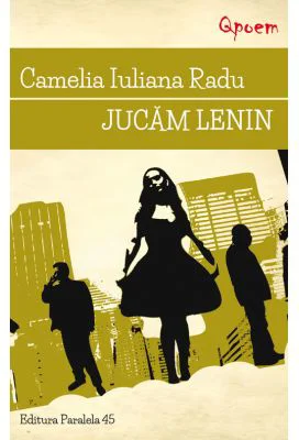 Jucam Lenin - Camelia Iuliana Radu