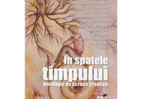 In spatele timpului. Antologie de scriere creativa. Poezie - Antonio George Andrei