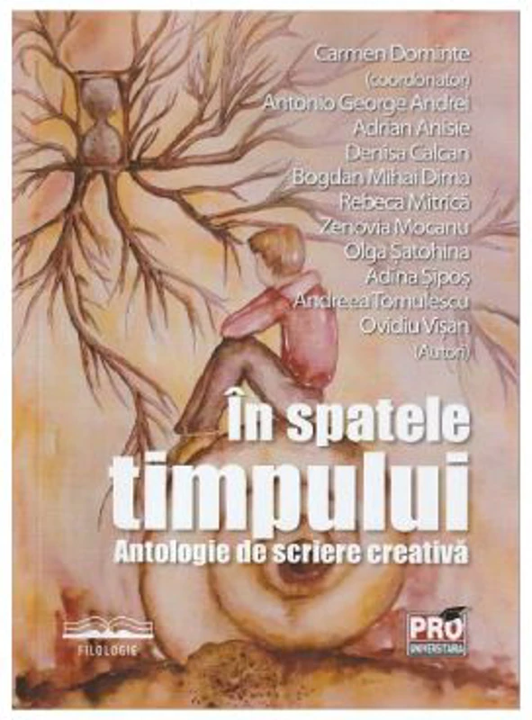 In spatele timpului. Antologie de scriere creativa. Poezie - Antonio George Andrei