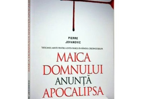 Maica Domnului anunta Apocalipsa. Vaticanul minte pentru a evita panica in randul credinciosilor