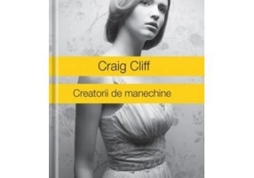 Creatorii de manechine - Craig Cliff