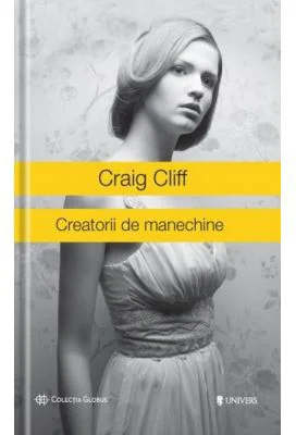 Creatorii de manechine - Craig Cliff