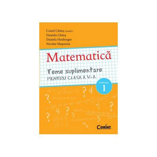 Teme suplimentare Matematica pentru clasa a 5-a, semestrul 1