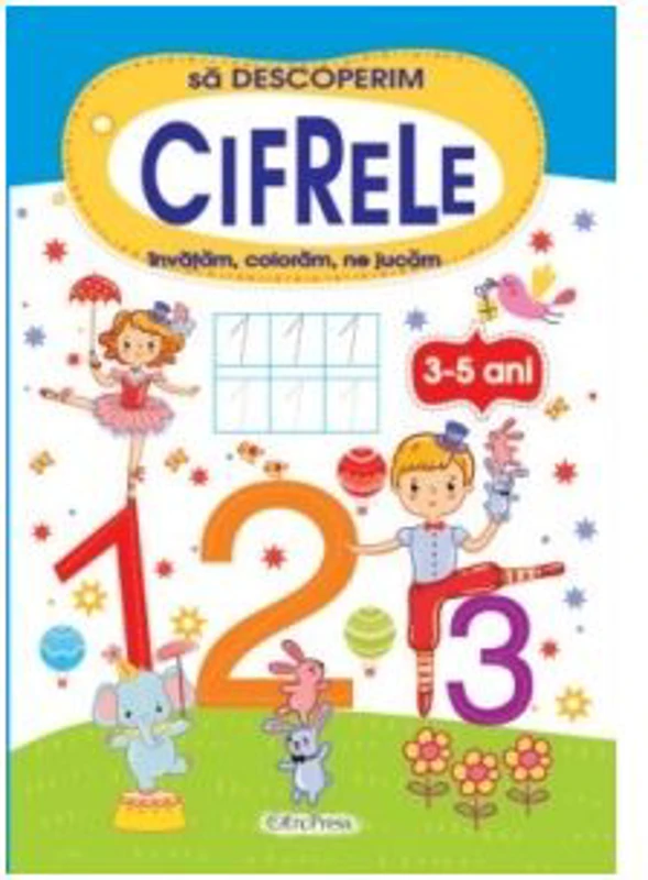 Sa descoperim cifrele. Invatam, coloram, ne jucam (3-5 ani)