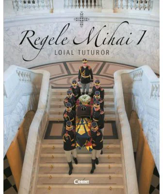 Regele Mihai I. Loial tuturor
