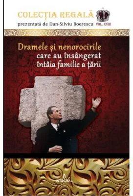 Dramele si nenorocirile care au insangerat intaia familie a tarii - Dan-Silviu Boerescu