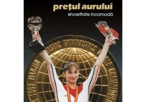 Pretul aurului. Sinceritate incomoda - Maria Olaru