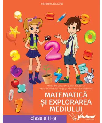 Matematica si explorarea mediului. Manual clasa a 2-a - Mirela Mihaescu
