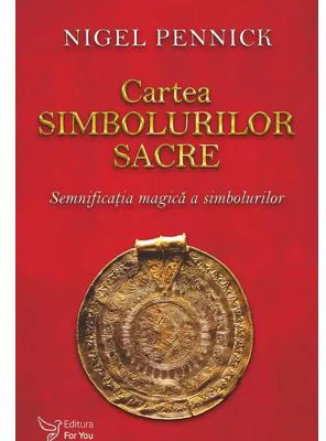 Cartea simbolurilor sacre - Nigel Pennick