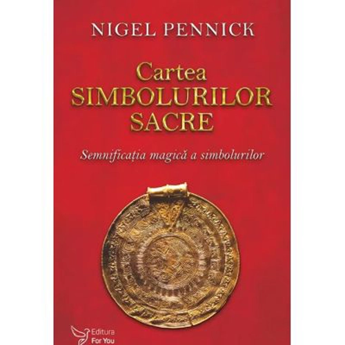Cartea simbolurilor sacre - Nigel Pennick