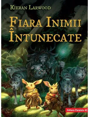 Fiara Inimii Intunecate. Saga celor Cinci Taramuri. Cartea a 3-a - Kieran Larwood