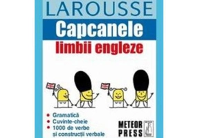 Capcanele limbii engleze. Larousse