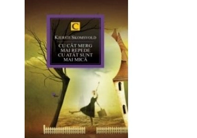 Cu cat merg mai repede, cu atat sunt mai mica