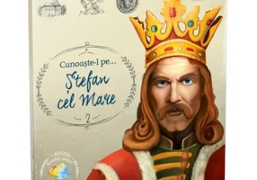 Romani celebri. Cunoaste-l pe… Stefan cel Mare
