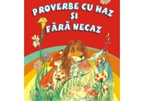 Proverbe cu haz si fara necaz - Maria Chirtoaca