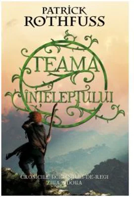 Teama inteleptului - Patrick Rothfuss