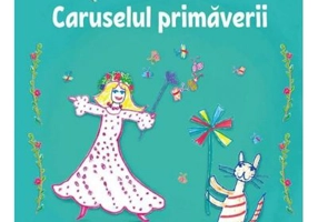 Caruselul primaverii - Irina Nechit