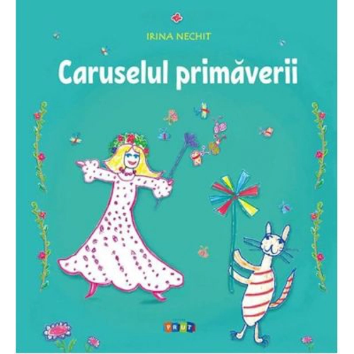 Caruselul primaverii - Irina Nechit
