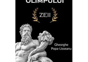 Legendele Olimpului: Zeii - Gheorghe Popa-Lisseanu