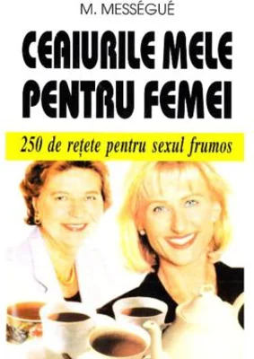 Ceaiurile mele pentru femei