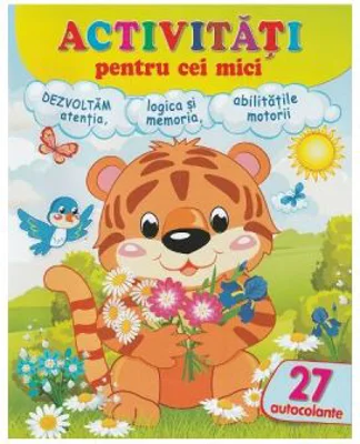 Activitati pentru cei mici. Tigrisorul. 27 autocolante