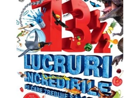13 1/2 lucruri incredibile