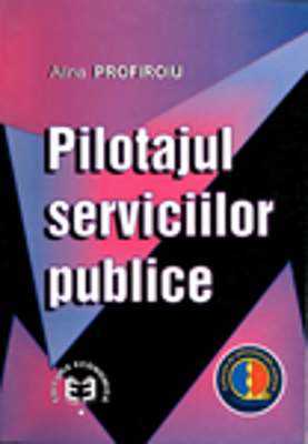 Pilotajul serviciilor publice - Alina Profiroiu