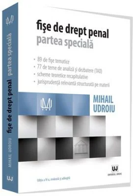 Fise de drept penal. Partea speciala Editia a IV-a, revazuta si adaugita