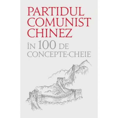 Partidul comunist chinez in 100 de concepte cheie