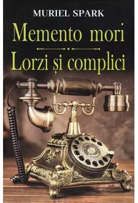 Memento Mori. Lorzi si complici - Muriel Spark