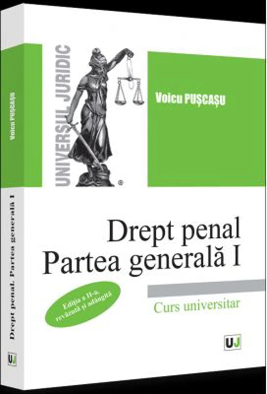 Drept penal. Partea generala I. Editia a II-a, revazuta si adaugita - 2022